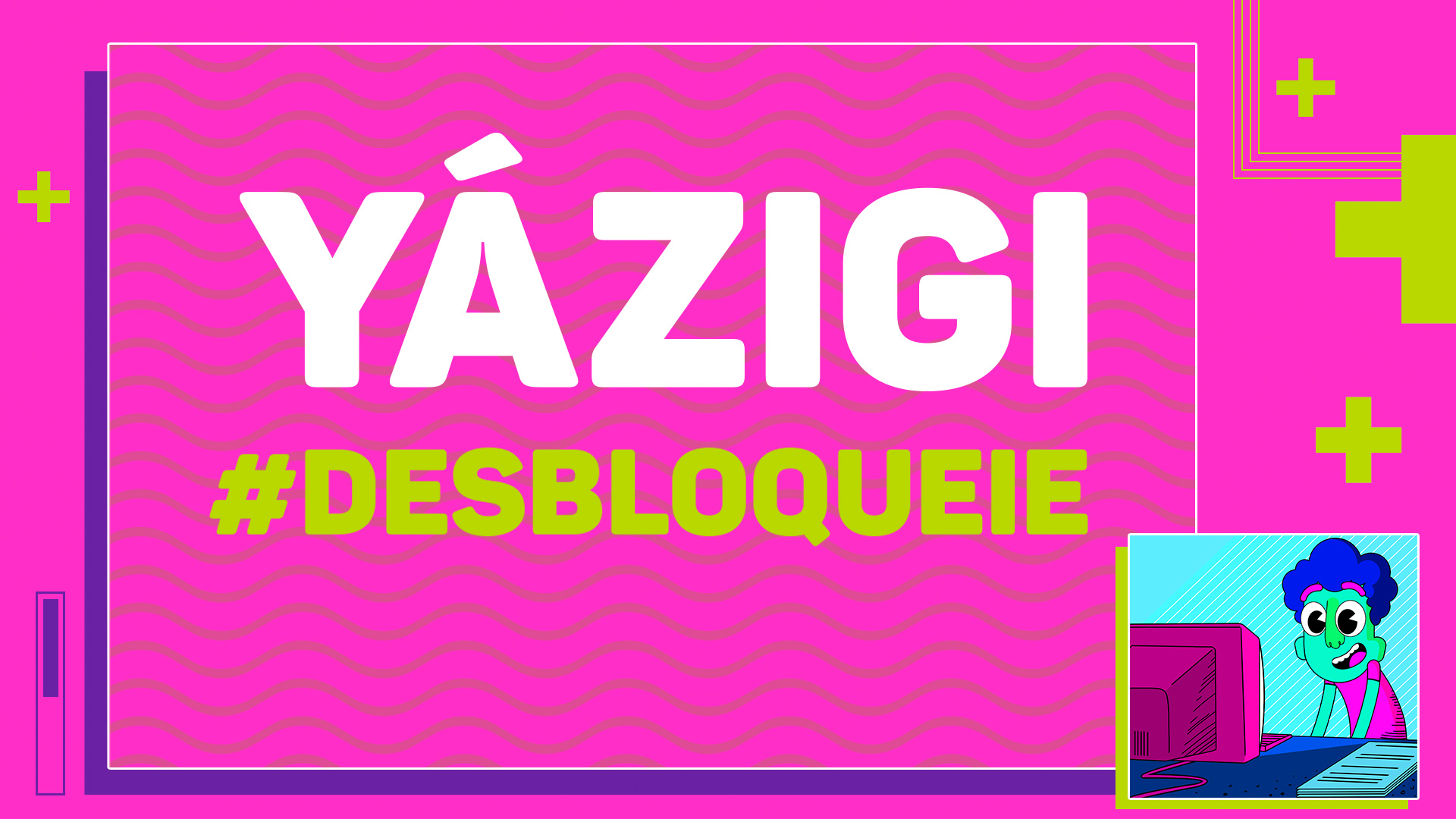 Yazigi #Desbloqueie